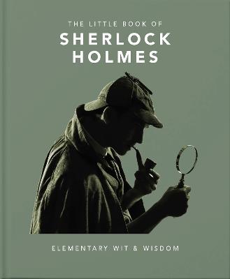 The Little Book of Sherlock Holmes: Elementary Wit & Wisdom - Orange Hippo! - cover