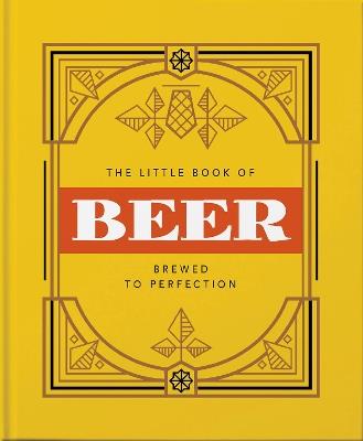 The Little Book of Beer: Probably the best beer book in the world - Orange Hippo! - cover