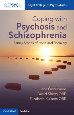 Coping with Psychosis and Schizophrenia: Family Stories of Hope and Recovery - cover