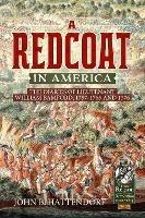 A Redcoat in America: The Diaries of Lieutenant William Bamford, 1757-1765 and 1776 - John B. Hattendorff - cover