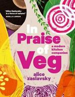 In Praise of Veg: A modern kitchen companion