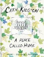 A Place Called Home: Print, Colour, Pattern - Cath Kidston - cover