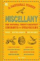 A National Trust Miscellany: The National Trust's Greatest Secrets & Surprises - Ian Allen,National Trust Books - cover