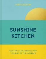 Sunshine Kitchen: Delicious Creole Recipes from the Heart of the Caribbean - Vanessa Bolosier - cover