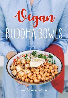 Vegan Buddha Bowls - Jessica Lerchenmuller - cover