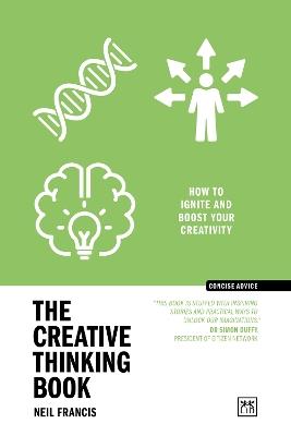 The Creative Thinking Book: How to ignite and boost your creativity - Neil Francis - cover