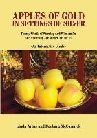 Apples of Gold in Settings of Silver - Linda Artus,Barbara McCormick - cover