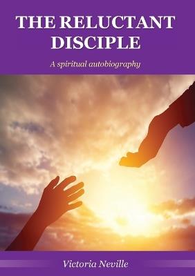 The Reluctant Disciple - Victoria Neville - cover