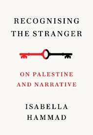 Recognising the Stranger: On Palestine and Narrative