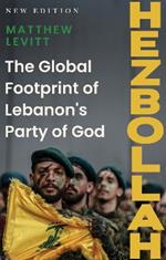 Hezbollah: The Global Footprint of Lebanon's Party of God