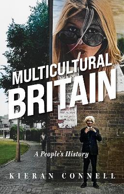 Multicultural Britain: A People’s History - Kieran Connell - cover