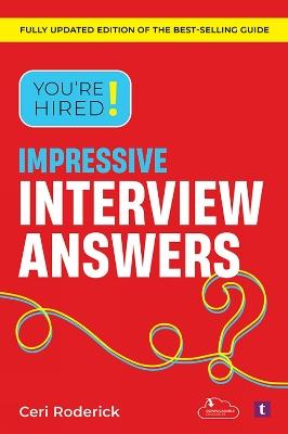 You're Hired! Impressive Interview Answers - Ceri Roderick - cover