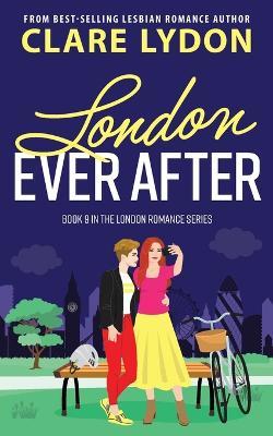 London Ever After - Clare Lydon - cover