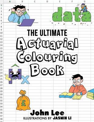 The Ultimate Actuarial Colouring Book - John Lee - cover
