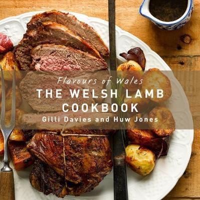Flavours of Wales: Welsh Lamb Cookbook, The - Gilli Davies - cover