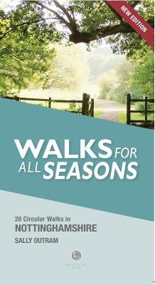 Walking Nottinghamshire Walks for All Seasons - Sally Outram - cover