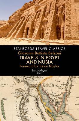 Travels in Egypt & Nubia (Stanfords Travel Classics) - Giovanni Belzoni - cover