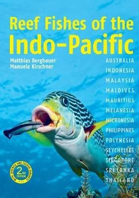 Reef Fishes of the Indo-Pacific (2nd edition) - Dr Matthias Bergbauer,Manuela Kirschner - cover