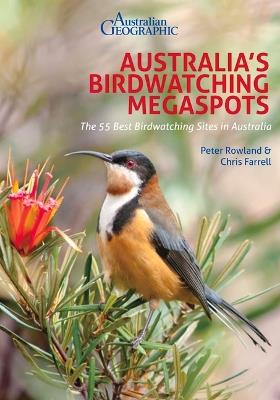 Australia's Birdwatching Megaspots - Peter Rowland,Chris Farrell - cover