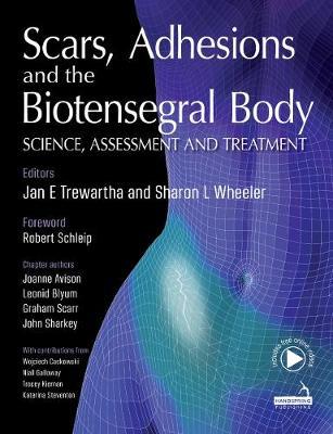 Scars, Adhesions and the Biotensegral Body: Science, Assessment and Treatment - Jan Trewartha,Sharon Wheeler - cover