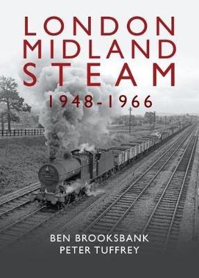 London Midland Steam 1948 to 1966 - Peter Tuffrey - cover