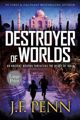 Destroyer of Worlds: Large Print Edition - J F Penn - cover