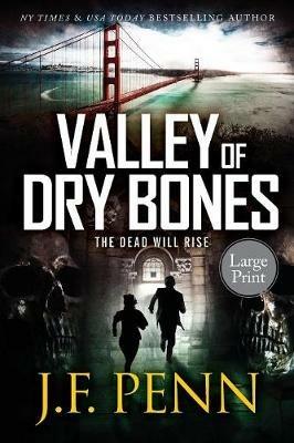 Valley of Dry Bones: Large Print Edition - J F Penn - cover