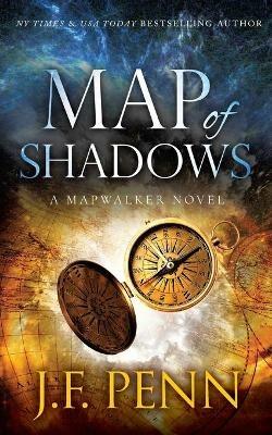 Map of Shadows: A Mapwalker Novel - J F Penn - cover