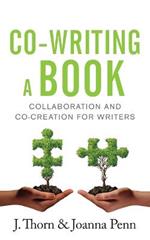 Co-writing a Book: Collaboration and Co-creation for Authors