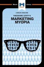 An Analysis of Theodore Levitt's Marketing Myopia