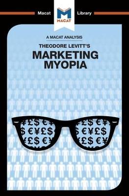 An Analysis of Theodore Levitt's Marketing Myopia - Monique Diderich - cover