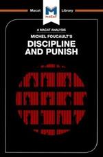 An Analysis of Michel Foucault's Discipline and Punish