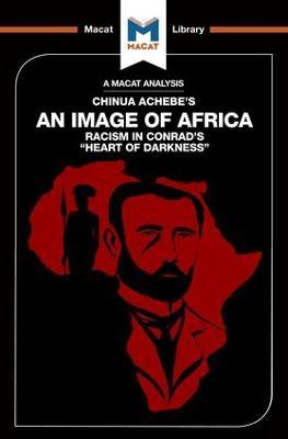 An Analysis of Chinua Achebe's An Image of Africa: Racism in Conrad's Heart of Darkness - Clare Clarke - cover