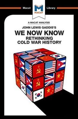 An Analysis of John Lewis Gaddis's We Now Know: Rethinking Cold War History - Scott Gilfillan - cover