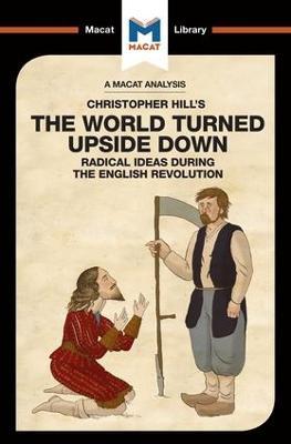 An Analysis of Christopher Hill's The World Turned Upside Down: Radical Ideas During the English Revolution - Harman Bhogal - cover