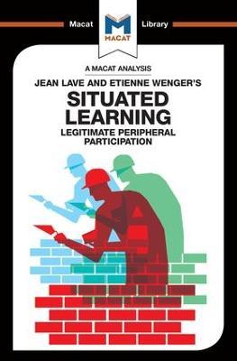 An Analysis of Jean Lave and Etienne Wenger's Situated Learning: Legitimate Peripheral Participation - Charmi Patel - cover