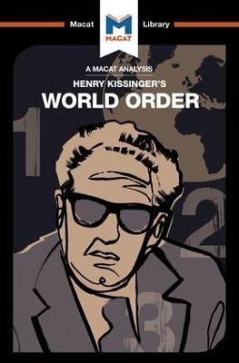 An Analysis of Henry Kissinger's World Order: Reflections on the Character of Nations and the Course of History - Bryan Gibson - cover