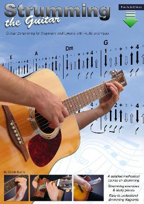 Strumming the Guitar: Guitar Strumming for Beginners and Upward with Audio and Video - Gareth Evans - cover