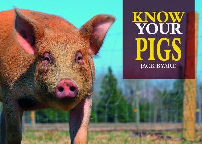 Know Your Pigs - Jack Byard - cover