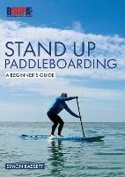 Stand Up Paddleboarding: A Beginner's Guide: Learn to Sup - Simon Bassett - cover