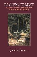 Pacific Forest: A History of Resource Control and Contest in Solomon Islands, c. 1800-1997 - Judith A. Bennett - cover