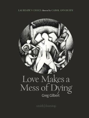 Love Makes a Mess of Dying - Greg Gilbert - cover