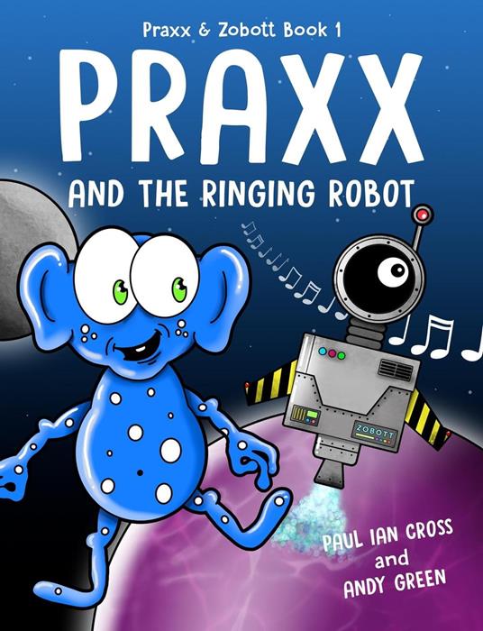 Praxx and the Ringing Robot - Paul Ian Cross - ebook