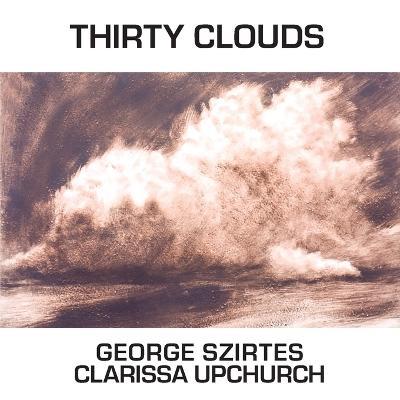 Thirty Clouds - George Szirtes - cover