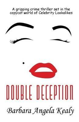 Double Deception: Updated Second Edition - Barbara Angela Kealy - cover