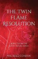 The Twin Flame Resolution - Michelle Gordon,Elizabeth Lockwood - cover