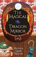 The Magical Dragon Mirror - Michelle Gordon - cover