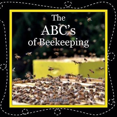 The ABC's of Beekeeping - Roda Shope - cover