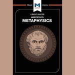 The Macat Analysis of Aristotle's Metaphyics