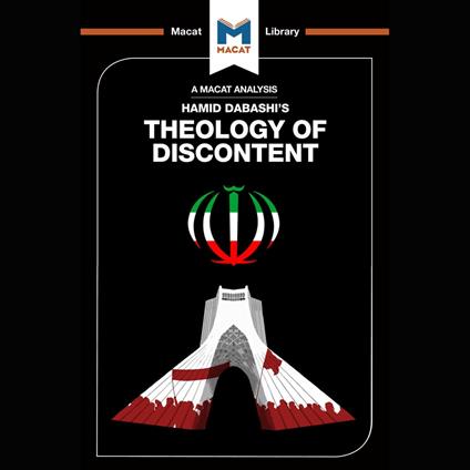 The Macat Analysis of Hamid Dabashi's Theology of Discontent: